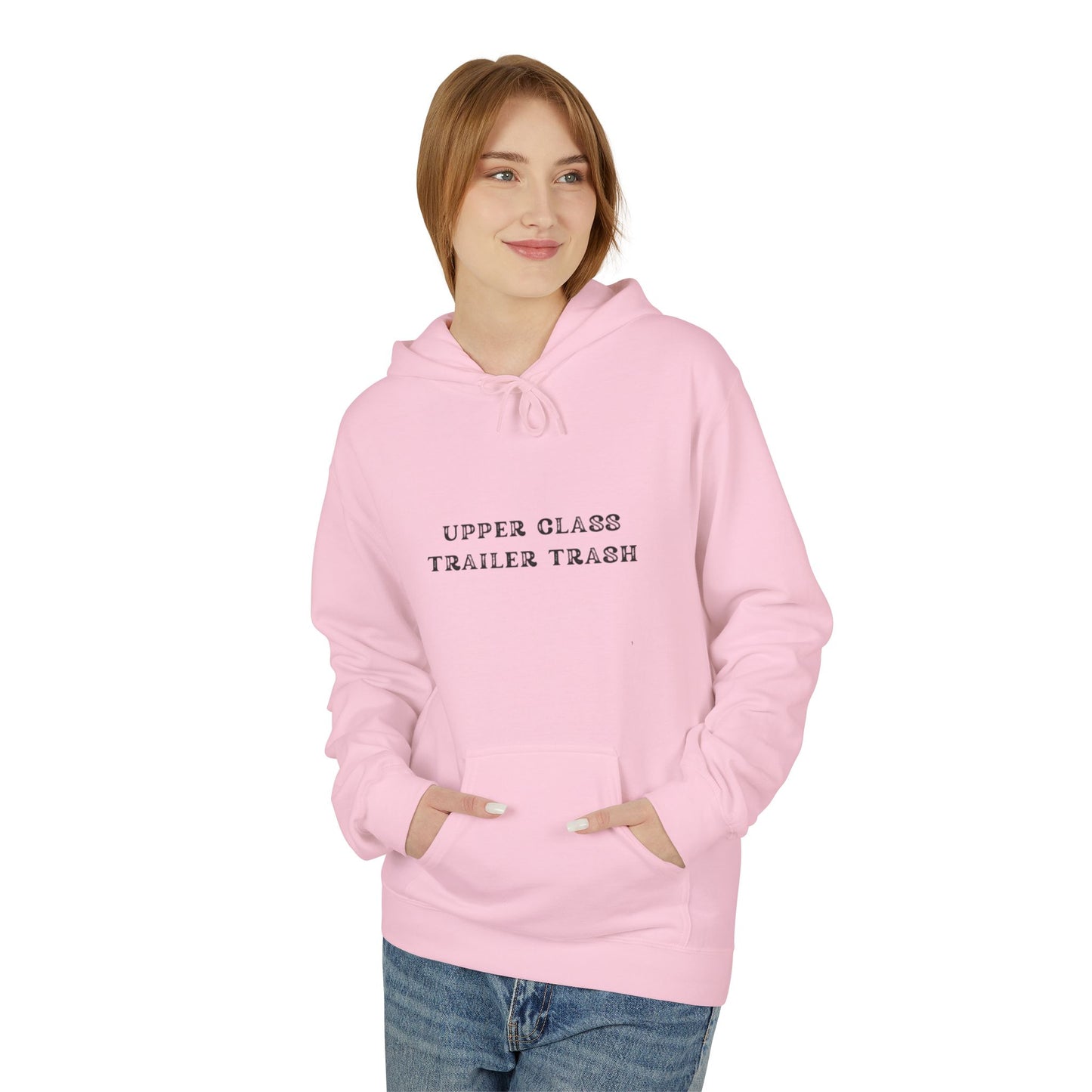 Upper Class Trailer Trash Hoodie