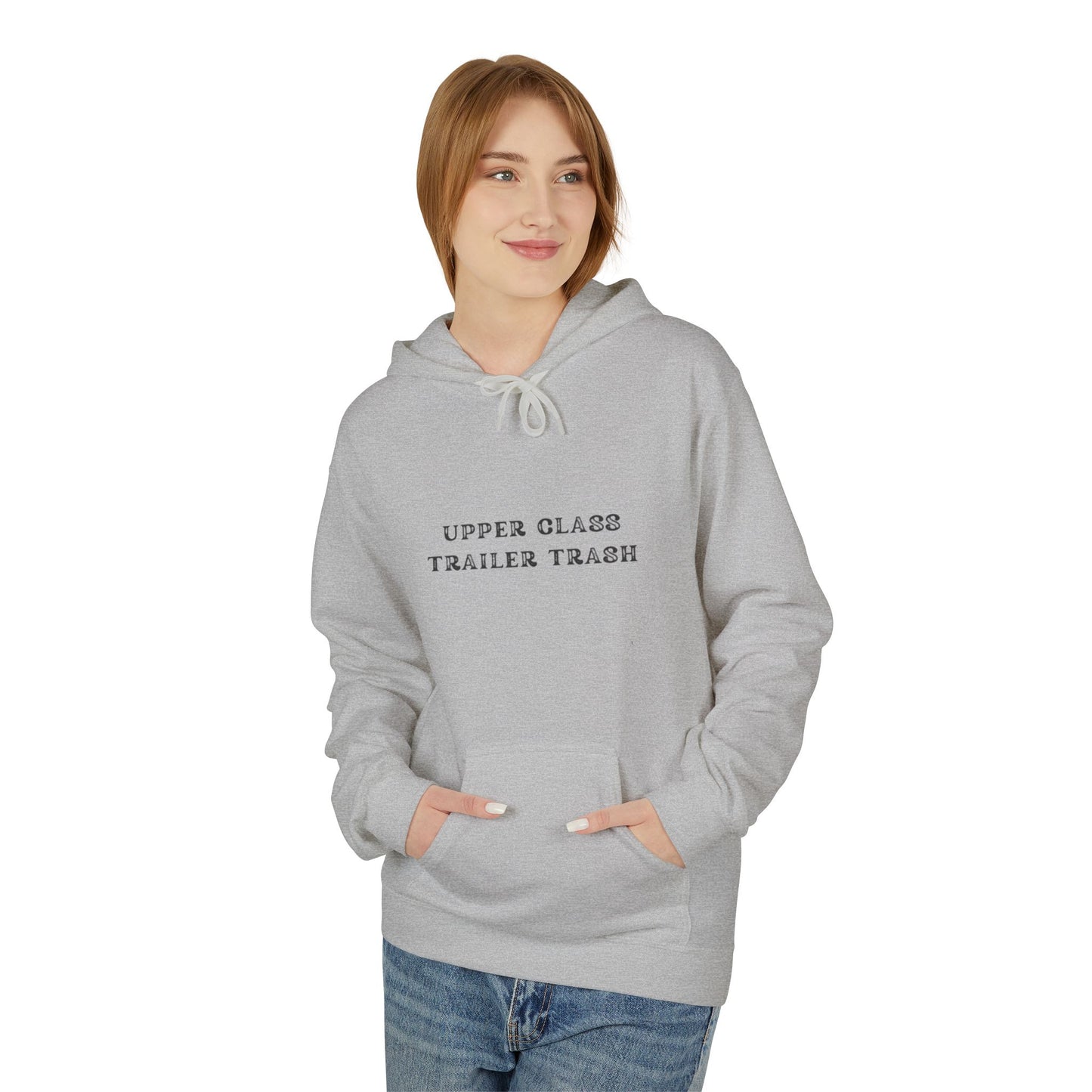 Upper Class Trailer Trash Hoodie