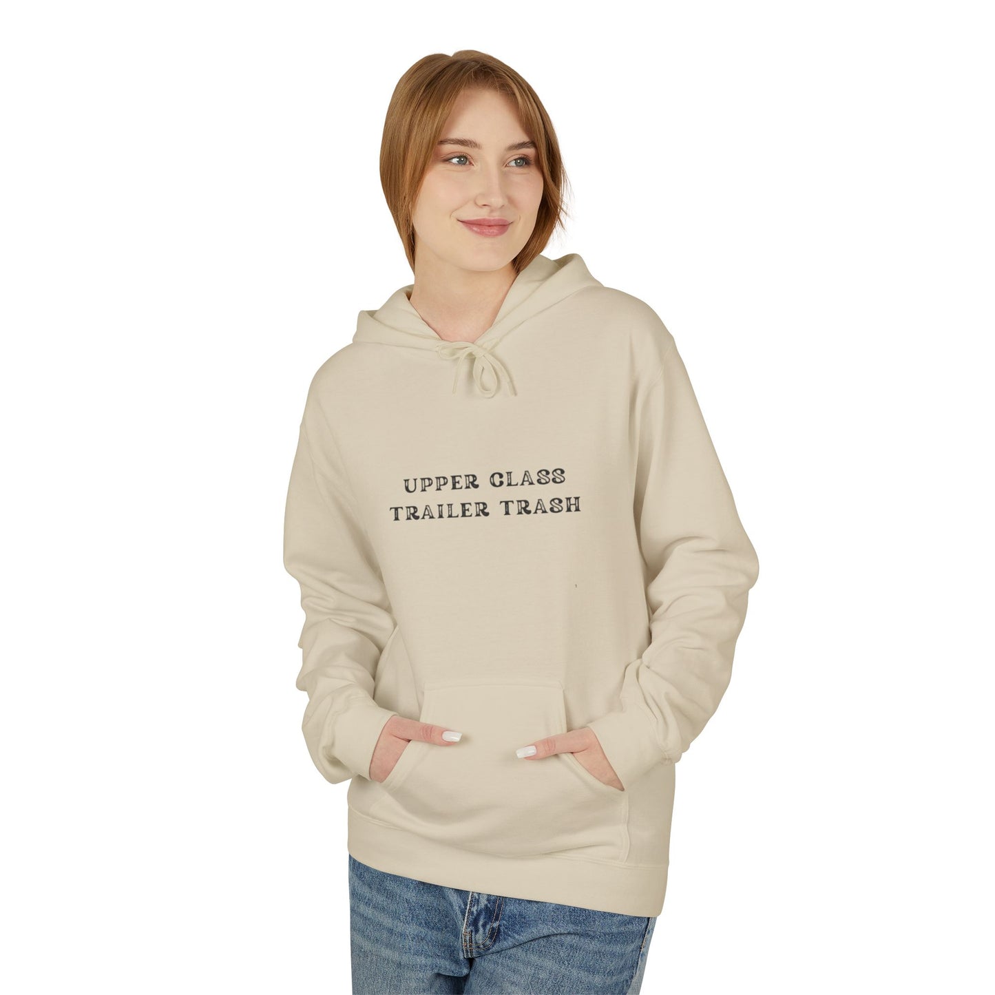 Upper Class Trailer Trash Hoodie