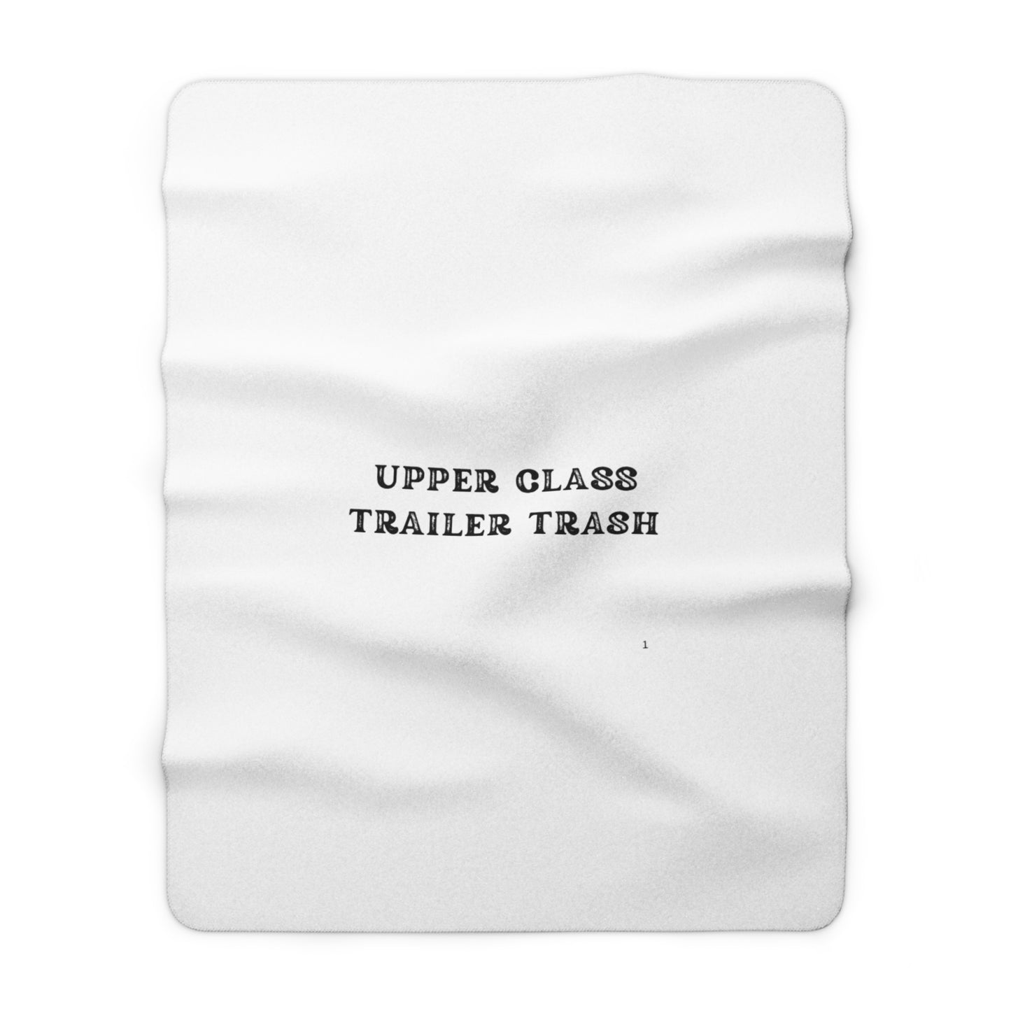 Cozy Sherpa Fleece Blanket - 'Upper Class Trailer Trash'