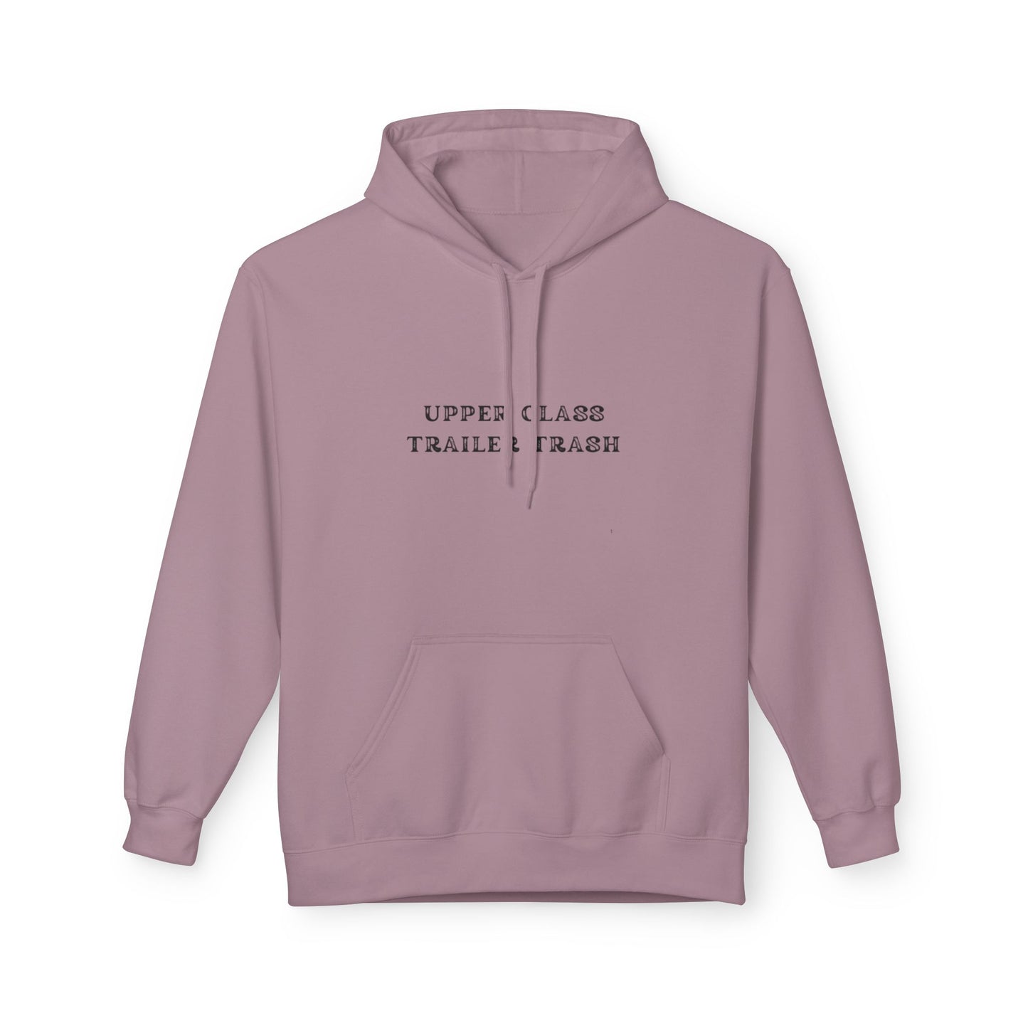 Upper Class Trailer Trash Hoodie