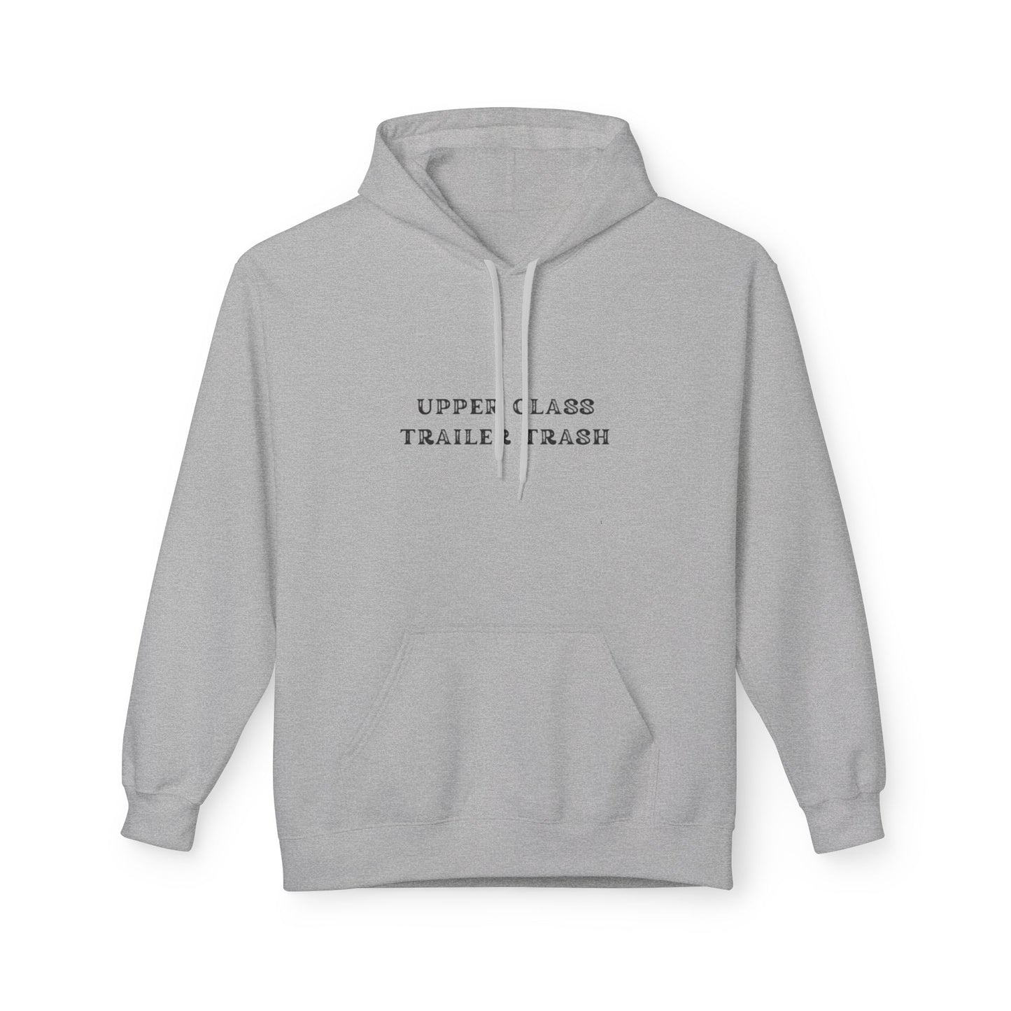 Upper Class Trailer Trash Hoodie